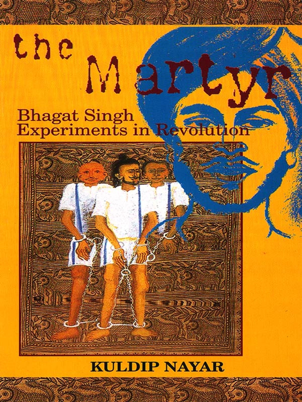 the martyr bhagat singh experiments in revolution